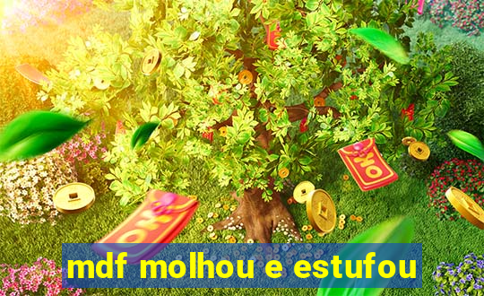 mdf molhou e estufou